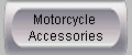 Motorcycle 
Accessories